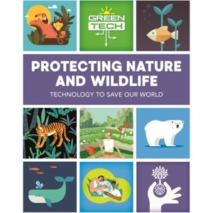 Hachette Children's Group Green Tech: Protecting Nature And Wildlife