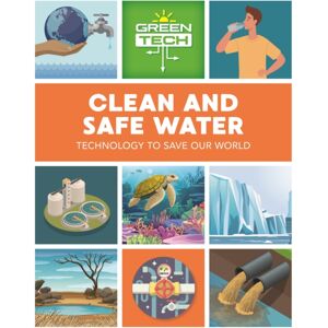 Hachette Children's Group Green Tech: Clean And Safe Water