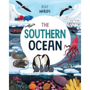 Hachette Children's Group Blue Worlds: The Southern Ocean