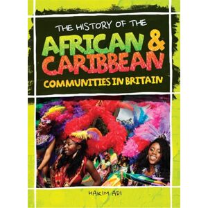 Hachette Children's Group The History Of The African & Caribbean Communities In Britain