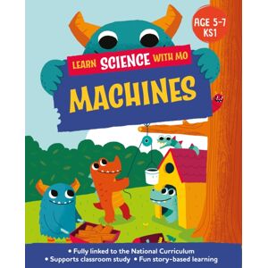 Hachette Children's Group Learn Science With Mo: Machines