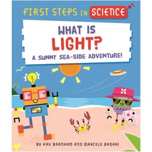 Hachette Children's Group First Steps In Science: First Steps In Science: What Is Light?