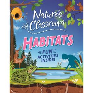 Hachette Children's Group Nature'S Classroom: Habitats