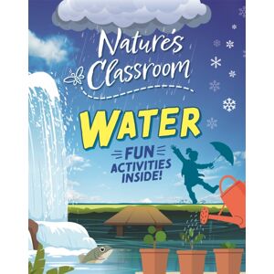 Hachette Children's Group Nature'S Classroom: Water