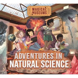 Hachette Children's Group Magical Museums: Adventures In Natural Science