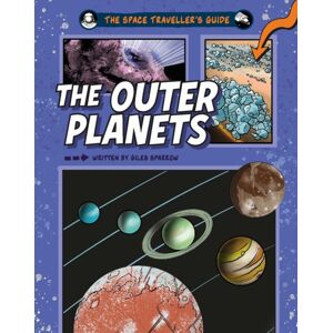 Hachette Children's Group The Space Traveller'S Guide: The Outer Planets