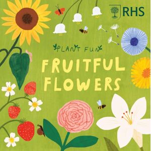 Hachette Children's Group Plant Fun: Fruitful Flowers