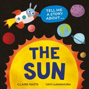 Hachette Children's Group Tell Me A Story About: The Sun