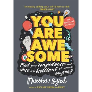 Hachette Children's Group You Are Awesome : Find Your Confidence And Dare To Be Brilliant At (Almost) Anything