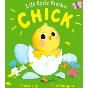 Hachette Children's Group Life Cycle Stories: Chick