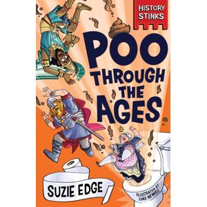 Hachette Children's Group History Stinks!: Poo Through The Ages