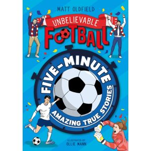 Hachette Children's Group Five-Minute Amazing True Football Stories