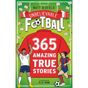 Hachette Children's Group 365 Amazing True Football Stories : One For Every Day!