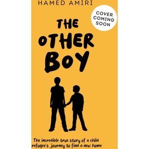 Hachette Children's Group The Other Boy : The Incredible True Story Of A Child Refugee’s Journey To Find Home