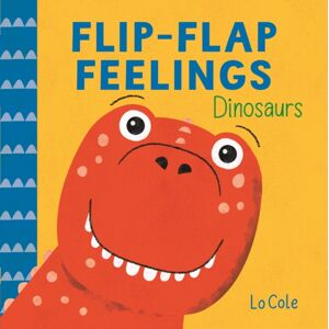 Hachette Children's Group Flip-Flap Feelings: Dinosaurs