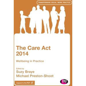 Sage Publications Ltd The Care Act 2014 : Wellbeing In Practice