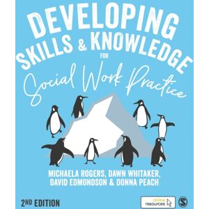 Sage Publications Ltd Developing Skills And Knowledge For Social Work Practice