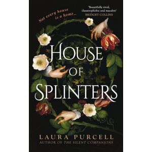 Bloomsbury Publishing PLC House Of Splinters : The Most Spine-Tingling Read Of The Year From The Queen Of The Ghost Story