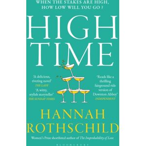 Bloomsbury Publishing PLC High Time : High Stakes And High Jinx In The World Of Art And Finance