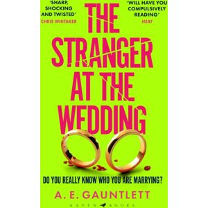 Bloomsbury Publishing PLC The Stranger At The Wedding : The Most Twisted Thriller Of The Year