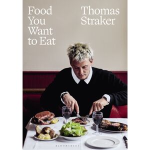 Bloomsbury Publishing PLC Food You Want To Eat : The Instant Sunday Times seller
