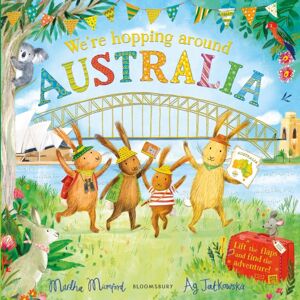 Bloomsbury Publishing PLC We'Re Hopping Around Australia : A Lift-The-Flap Adventure