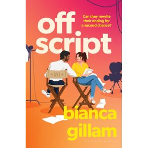 Bloomsbury Publishing PLC Off Script : The Must-Read Second Chance Romance Perfect For Fans Of Emily Henry And Abby Jimenez