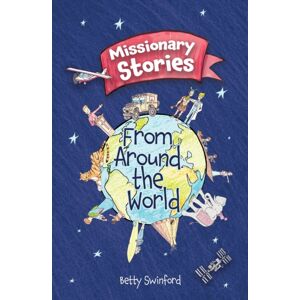 Christian Focus Publications Ltd Missionary Stories From Around The World