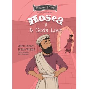 Christian Focus Publications Ltd Hosea And God'S Love : The Minor Prophets, Book 9