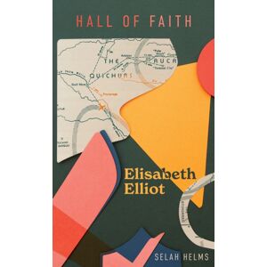Christian Focus Publications Ltd Elisabeth Elliot