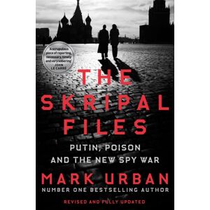 Pan Macmillan The Skripal Files : Putin, Poison And The Spy War