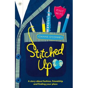 Pan Macmillan Stitched Up : A Story About Fashion, Friendship And Finding Your Place