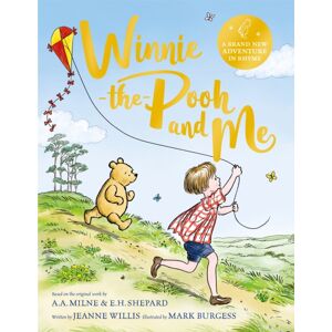 Pan Macmillan Winnie-The-Pooh And Me : A Winnie-The-Pooh Adventure In Rhyme, Featuring A.A Milne'S And E.H Shepard'S Beloved Characters