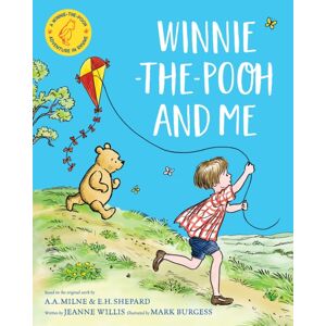 Pan Macmillan Winnie-The-Pooh And Me : A Winnie-The-Pooh Adventure In Rhyme, Featuring A.A Milne'S And E.H Shepard'S Beloved Characters