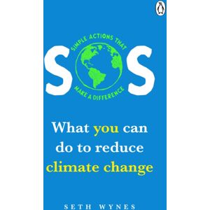 Ebury Publishing Sos : What You Can Do To Reduce Climate Change – Simple Actions That Make A Difference