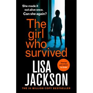 Hodder & Stoughton The Girl Who Survived : An Absolutely Gripping Thriller From The International seller That Will Keep You On The Edge Of Your Seat