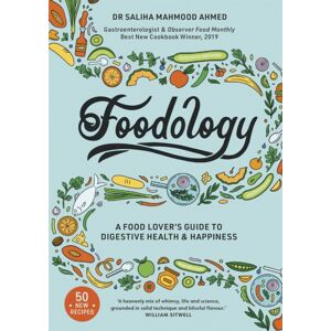 Hodder & Stoughton Foodology : A Food-Lover'S Guide To Digestive Health And Happiness From The Sunday Times selling Author