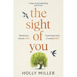 Hodder & Stoughton The Sight Of You : An Unforgettable Love Story And Richard & Judy Book Club Pick