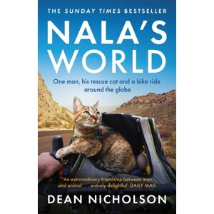 Hodder & Stoughton Nala'S World : One Man, His Rescue Cat And A Bike Ride Around The Globe