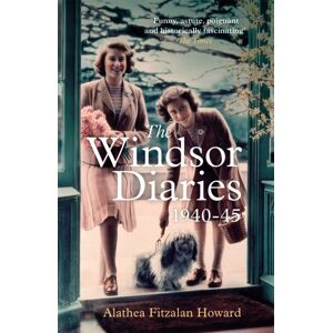 Hodder & Stoughton The Windsor Diaries : A Childhood With The Young Princesses Elizabeth And Margaret