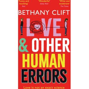 Hodder & Stoughton Love And Other Human Errors : Set In The Near Future, The Most Original Rom-Com You'Ll Read This Year!