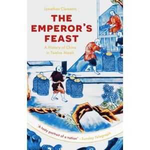 Hodder & Stoughton The Emperor'S Feast : 'A Tasty Portrait Of A Nation' –sunday Telegraph