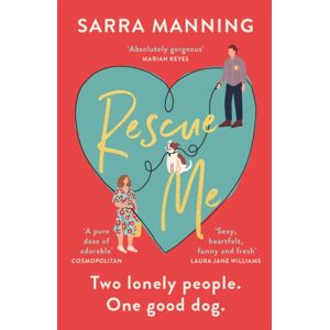 Hodder & Stoughton Rescue Me : An Uplifting Romantic Comedy Perfect For Dog-Lovers