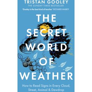 Hodder & Stoughton The Secret World Of Weather : A Must-Have For All Nature Lovers - Perfect Reading For Your Autumn Adventures