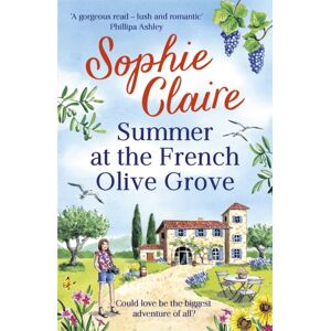 Hodder & Stoughton Summer At The French Olive Grove : The Perfect Romantic Summer Escape, Set In Sunny Provence!