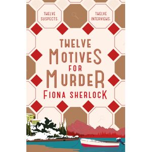 Hodder & Stoughton Twelve Motives For Murder : The Immersive Cosy Locked-Room Murder Mystery That Will Transport You To Wintry Lake Como