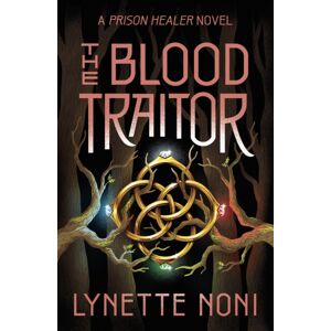 Hodder & Stoughton The Blood Traitor : The Gripping Finale Of The Epic Fantasy The Prison Healer Series
