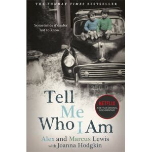 Hodder & Stoughton Tell Me Who I Am : The Story Behind The Netflix Documentary