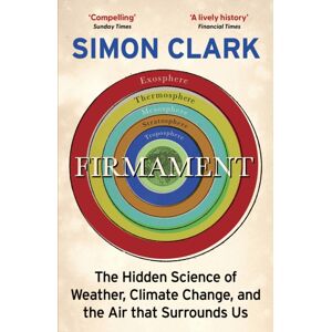 Hodder & Stoughton Firmament : The Hidden Science Of Weather, Climate Change And The Air That Surrounds Us