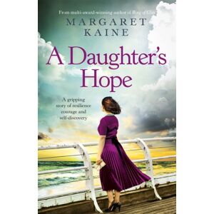 Hodder & Stoughton A Daughter'S Hope : A Gripping Story Of Resilience, Courage And Self-Discovery